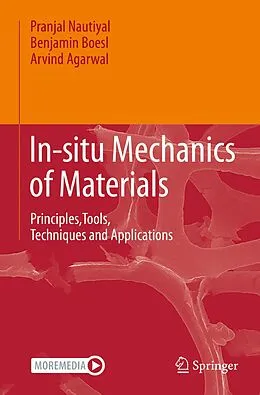 E-Book (pdf) In-situ Mechanics of Materials von Pranjal Nautiyal, Benjamin Boesl, Arvind Agarwal