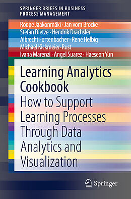 Couverture cartonnée Learning Analytics Cookbook de Roope Jaakonmäki, Albrecht Fortenbacher, Jan Vom Brocke