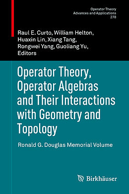 Livre Relié Operator Theory, Operator Algebras and Their Interactions with Geometry and Topology de 