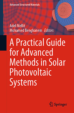 Fester Einband A Practical Guide for Advanced Methods in Solar Photovoltaic Systems von Adel Mellit, Mohamed Benghanem
