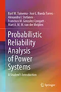 E-Book (pdf) Probabilistic Reliability Analysis of Power Systems von Bart W. Tuinema, José L. Rueda Torres, Alexandru I. Stefanov