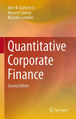 E-Book (pdf) Quantitative Corporate Finance von John B. Guerard Jr., Anureet Saxena, Mustafa Gultekin