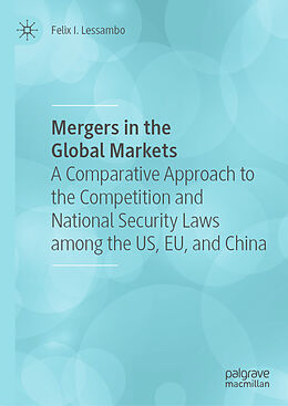 eBook (pdf) Mergers in the Global Markets de Felix I. Lessambo