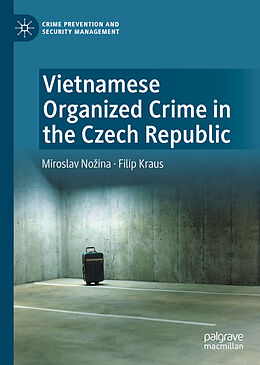 eBook (pdf) Vietnamese Organized Crime in the Czech Republic de Miroslav Nozina, Filip Kraus