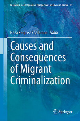Livre Relié Causes and Consequences of Migrant Criminalization de 