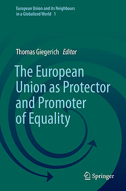 Livre Relié The European Union as Protector and Promoter of Equality de 