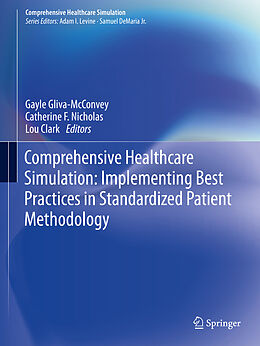 Couverture cartonnée Comprehensive Healthcare Simulation: Implementing Best Practices in Standardized Patient Methodology de 