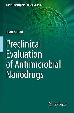 Kartonierter Einband Preclinical Evaluation of Antimicrobial Nanodrugs von Juan Bueno