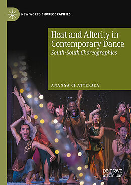 Livre Relié Heat and Alterity in Contemporary Dance de Ananya Chatterjea