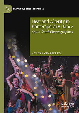 Couverture cartonnée Heat and Alterity in Contemporary Dance de Ananya Chatterjea