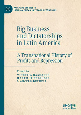 Couverture cartonnée Big Business and Dictatorships in Latin America de 