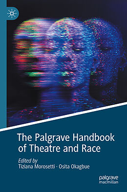 Couverture cartonnée The Palgrave Handbook of Theatre and Race de 
