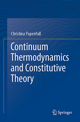 Couverture cartonnée Continuum Thermodynamics and Constitutive Theory de Christina Papenfuß