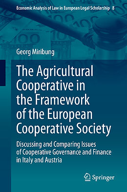 Livre Relié The Agricultural Cooperative in the Framework of the European Cooperative Society de Georg Miribung