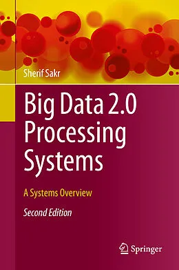 E-Book (pdf) Big Data 2.0 Processing Systems von Sherif Sakr