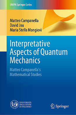 E-Book (pdf) Interpretative Aspects of Quantum Mechanics von Matteo Campanella, David Jou, Maria Stella Mongiovì
