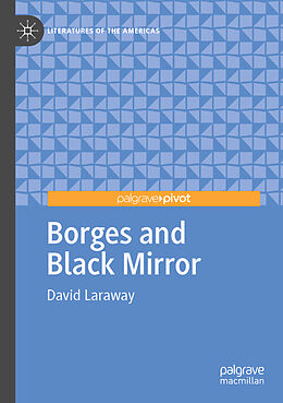 Couverture cartonnée Borges and Black Mirror de David Laraway