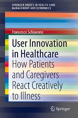 E-Book (pdf) User Innovation in Healthcare von Francesco Schiavone