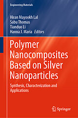 Livre Relié Polymer Nanocomposites Based on Silver Nanoparticles de 