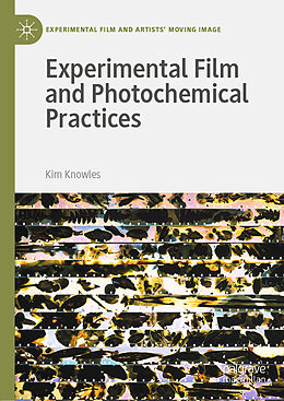 Livre Relié Experimental Film and Photochemical Practices de Kim Knowles