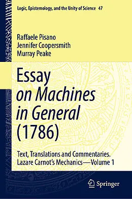 E-Book (pdf) Essay on Machines in General (1786) von Raffaele Pisano, Jennifer Coopersmith, Murray Peake