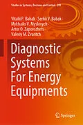 E-Book (pdf) Diagnostic Systems For Energy Equipments von Vitalii P. Babak, Serhii V. Babak, Mykhailo V. Myslovych
