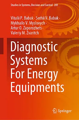 E-Book (pdf) Diagnostic Systems For Energy Equipments von Vitalii P. Babak, Serhii V. Babak, Mykhailo V. Myslovych
