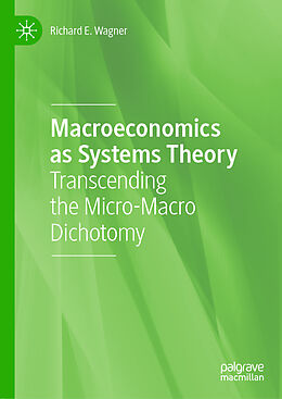 Livre Relié Macroeconomics as Systems Theory de Richard E. Wagner