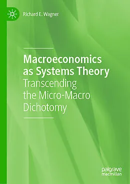 E-Book (pdf) Macroeconomics as Systems Theory von Richard E. Wagner