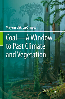 Couverture cartonnée Coal A Window to Past Climate and Vegetation de Miryam Glikson-Simpson