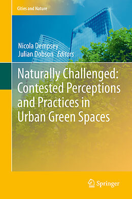 Livre Relié Naturally Challenged: Contested Perceptions and Practices in Urban Green Spaces de 