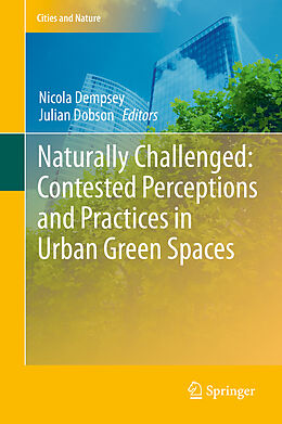 eBook (pdf) Naturally Challenged: Contested Perceptions and Practices in Urban Green Spaces de 