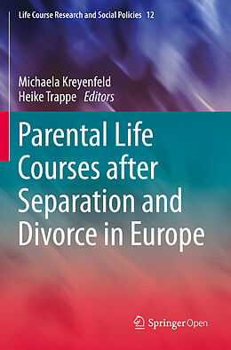 Kartonierter Einband Parental Life Courses after Separation and Divorce in Europe von 