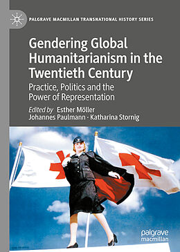 Fester Einband Gendering Global Humanitarianism in the Twentieth Century von 