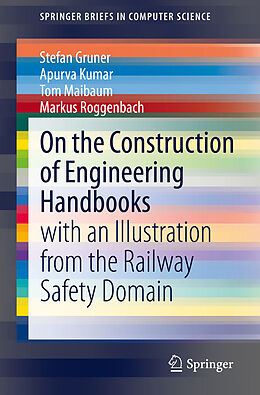 Kartonierter Einband On the Construction of Engineering Handbooks von Stefan Gruner, Markus Roggenbach, Tom Maibaum