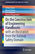 E-Book (pdf) On the Construction of Engineering Handbooks von Stefan Gruner, Apurva Kumar, Tom Maibaum