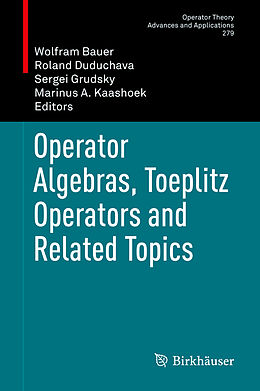 Livre Relié Operator Algebras, Toeplitz Operators and Related Topics de 