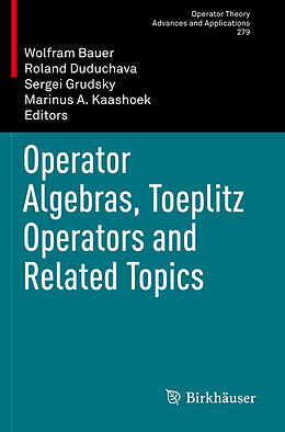 Couverture cartonnée Operator Algebras, Toeplitz Operators and Related Topics de 