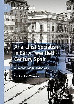 eBook (pdf) Anarchist Socialism in Early Twentieth-Century Spain de Stephen Luis Vilaseca