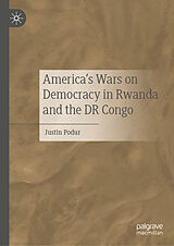 eBook (pdf) America's Wars on Democracy in Rwanda and the DR Congo de Justin Podur