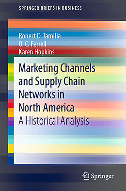Couverture cartonnée Marketing Channels and Supply Chain Networks in North America de Robert D. Tamilia, Karen Hopkins, O. C. Ferrell