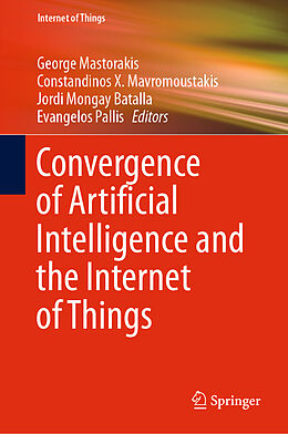 Livre Relié Convergence of Artificial Intelligence and the Internet of Things de 