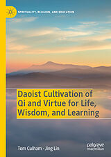 eBook (pdf) Daoist Cultivation of Qi and Virtue for Life, Wisdom, and Learning de Tom Culham, Jing Lin