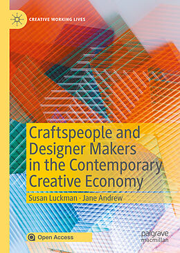 Livre Relié Craftspeople and Designer Makers in the Contemporary Creative Economy de Jane Andrew, Susan Luckman