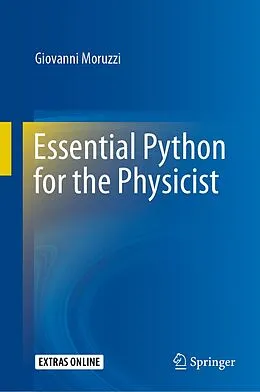 E-Book (pdf) Essential Python for the Physicist von Giovanni Moruzzi
