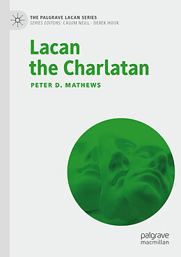 Kartonierter Einband Lacan the Charlatan von Peter D. Mathews