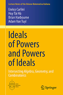 Couverture cartonnée Ideals of Powers and Powers of Ideals de Enrico Carlini, Adam van Tuyl, Brian Harbourne