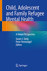 eBook (pdf) Child, Adolescent and Family Refugee Mental Health de 