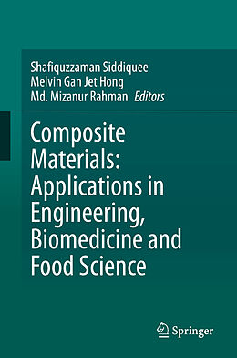 Livre Relié Composite Materials: Applications in Engineering, Biomedicine and Food Science de 