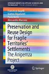 Kartonierter Einband Preservation and Reuse Design for Fragile Territories' Settlements von Francesco Augelli, Alessandro Marcone, Paola Bertò